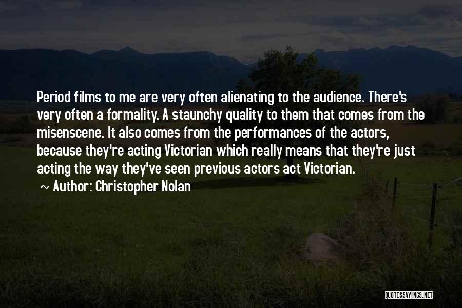 Acting From Actors Quotes By Christopher Nolan