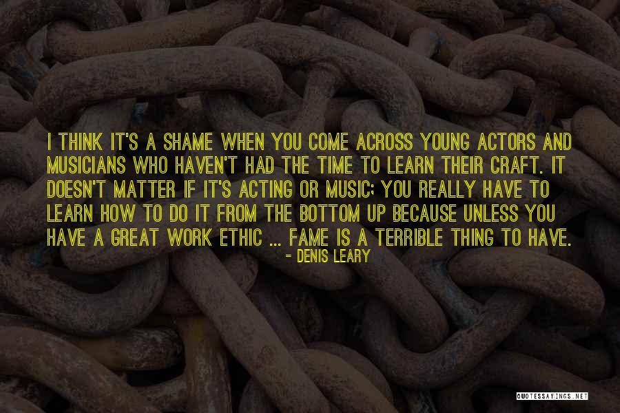 Acting From Actors Quotes By Denis Leary Acting From Actors Quotes By Denis Leary
