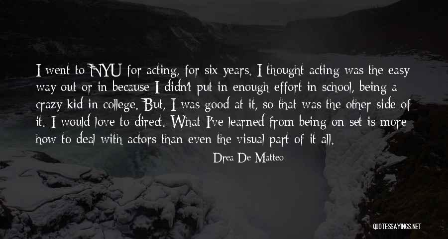 Acting From Actors Quotes By Drea De Matteo Acting From Actors Quotes By Drea De Matteo