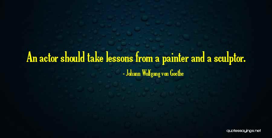 Acting From Actors Quotes By Johann Wolfgang Von Goethe Acting From Actors Quotes By Johann Wolfgang Von Goethe