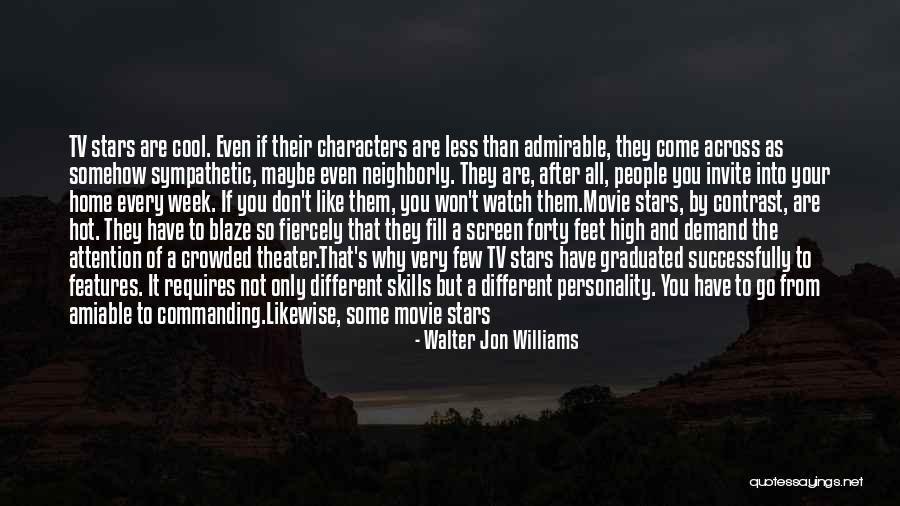 Acting From Actors Quotes By Walter Jon Williams Acting From Actors Quotes By Walter Jon Williams
