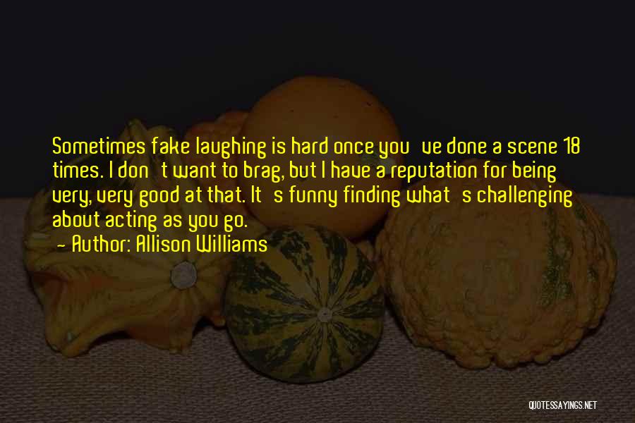 Acting Funny Quotes By Allison Williams