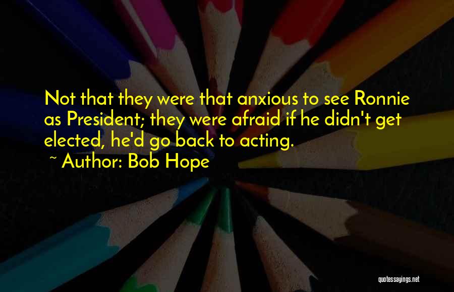 Acting Funny Quotes By Bob Hope