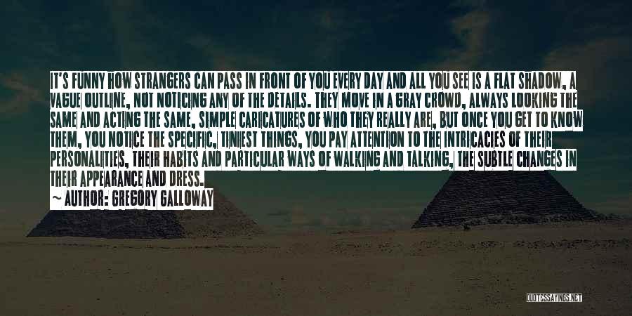 Acting Funny Quotes By Gregory Galloway