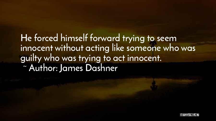 Acting Funny Quotes By James Dashner