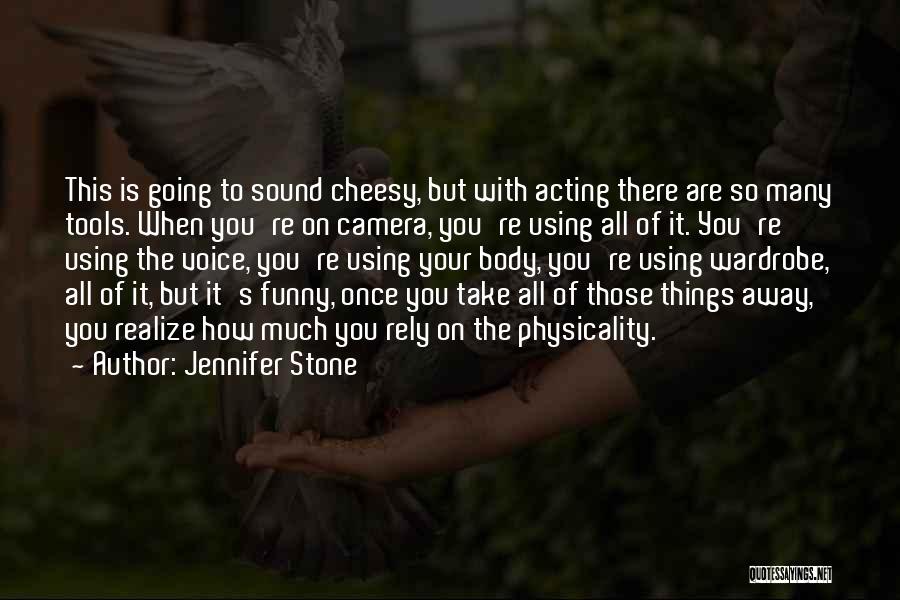 Acting Funny Quotes By Jennifer Stone