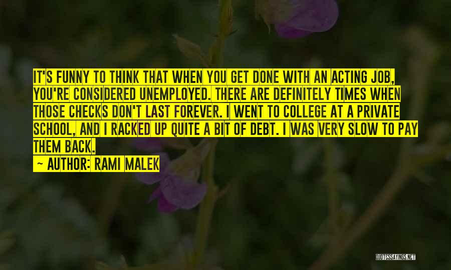 Acting Funny Quotes By Rami Malek