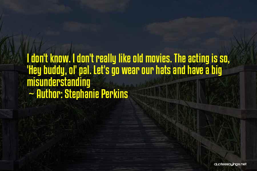 Acting Funny Quotes By Stephanie Perkins