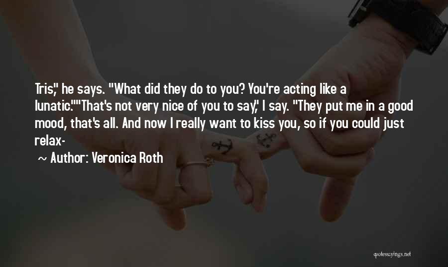 Acting Funny Quotes By Veronica Roth