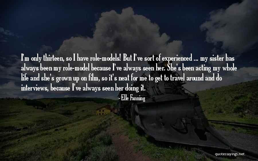 Acting Grown Quotes By Elle Fanning Acting Grown Quotes By Elle Fanning