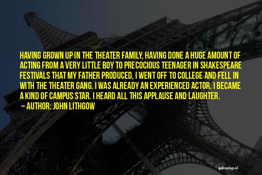 Acting Grown Up Quotes By John Lithgow