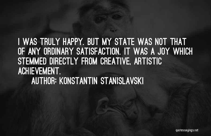 Acting Happy Quotes By Konstantin Stanislavski