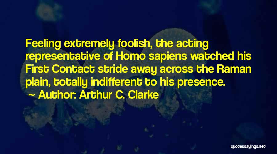 Acting Indifferent Quotes By Arthur C. Clarke