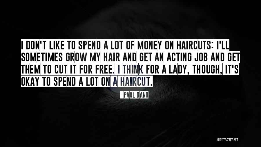 Acting Lady Like Quotes By Paul Dano Acting Lady Like Quotes By Paul Dano