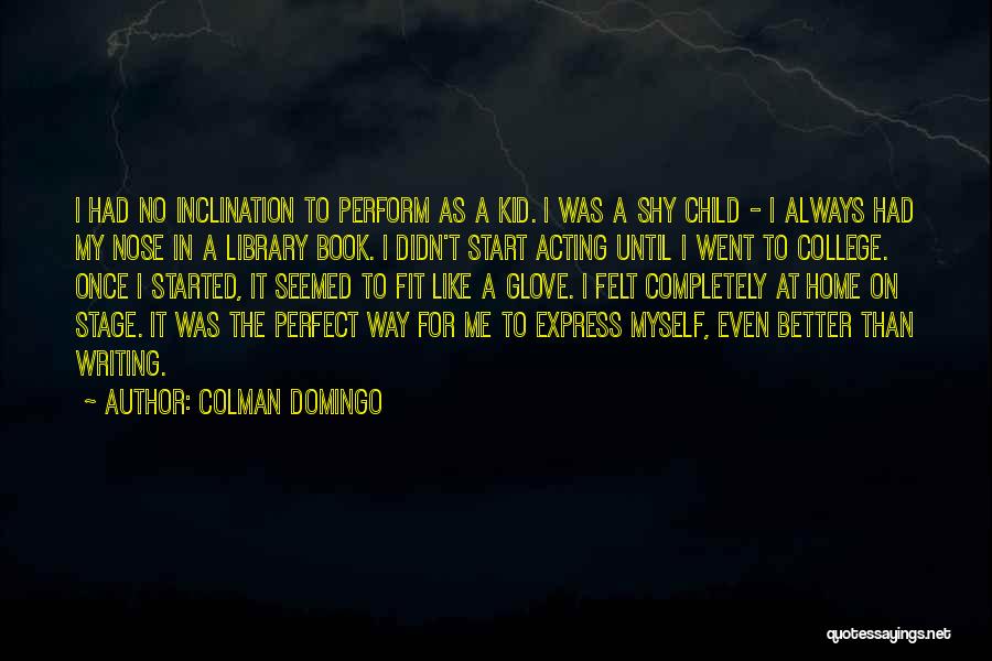 Acting Like A Kid Quotes By Colman Domingo