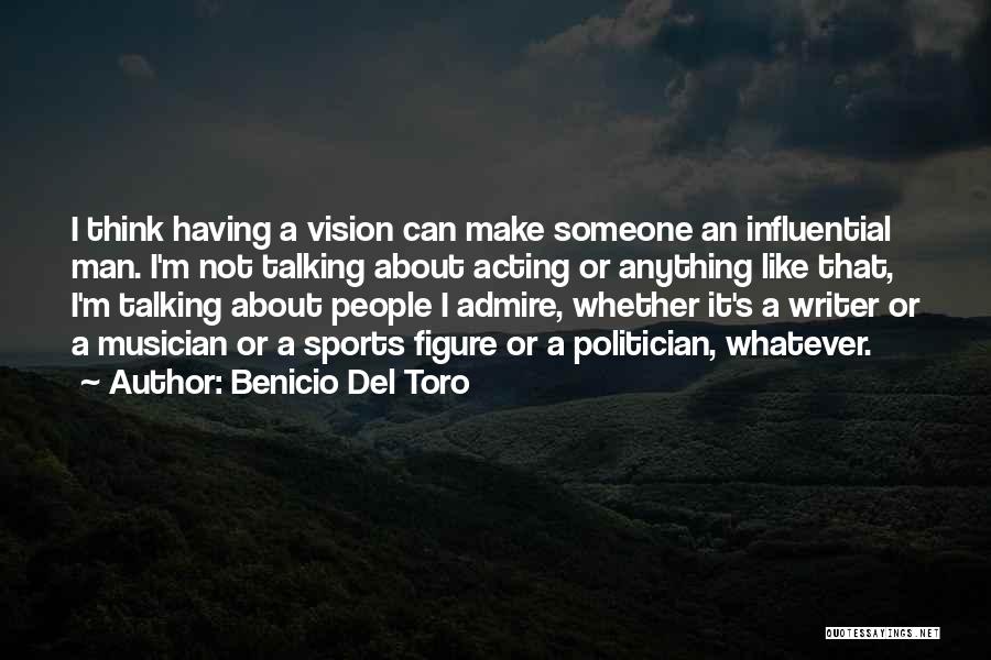 Acting Like A Man Quotes By Benicio Del Toro