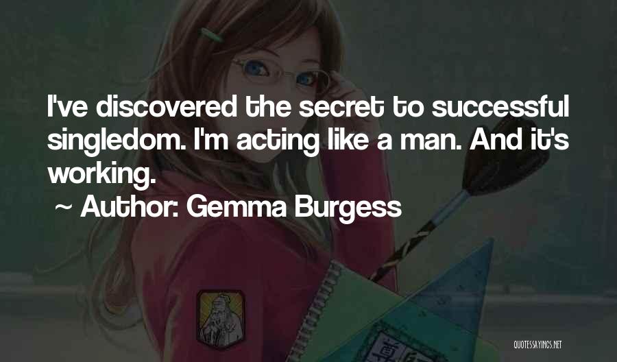 Acting Like A Man Quotes By Gemma Burgess
