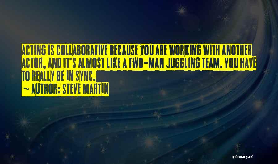 Acting Like A Man Quotes By Steve Martin