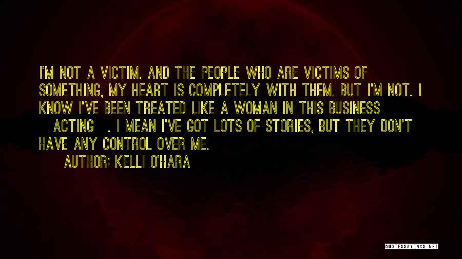 Acting Like A Victim Quotes By Kelli O'Hara