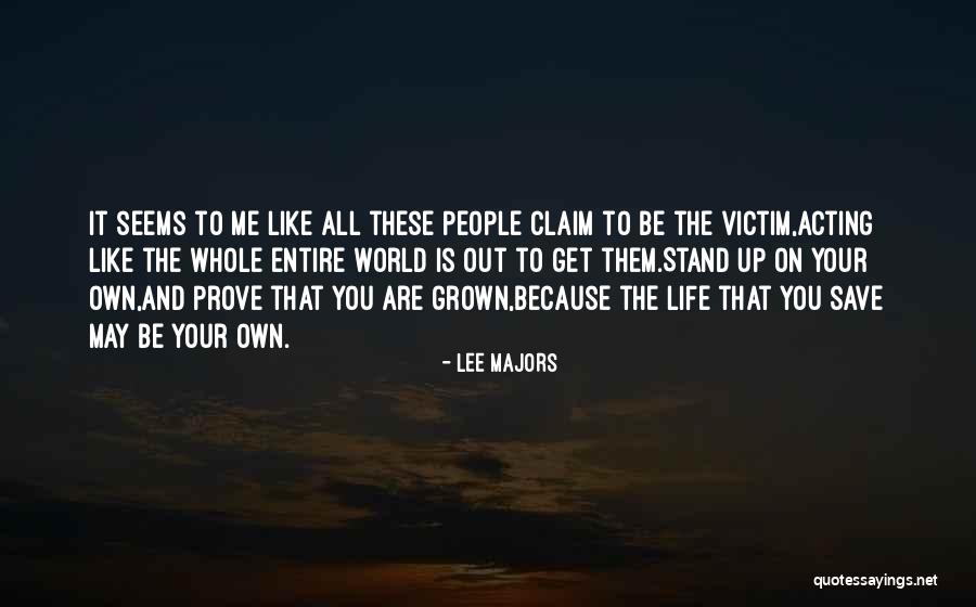 Acting Like A Victim Quotes By Lee Majors