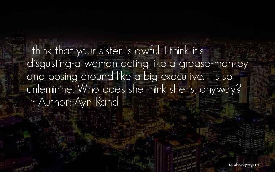 Acting Like A Woman Quotes By Ayn Rand