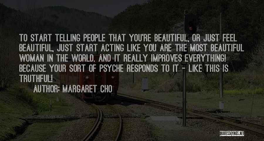 Acting Like A Woman Quotes By Margaret Cho