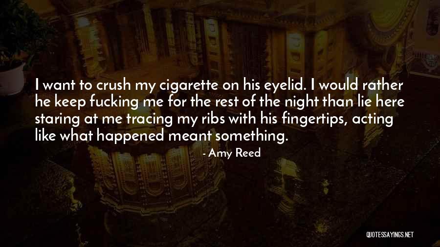 Acting Like Nothing Ever Happened Quotes By Amy Reed Acting Like Nothing Ever Happened Quotes By Amy Reed