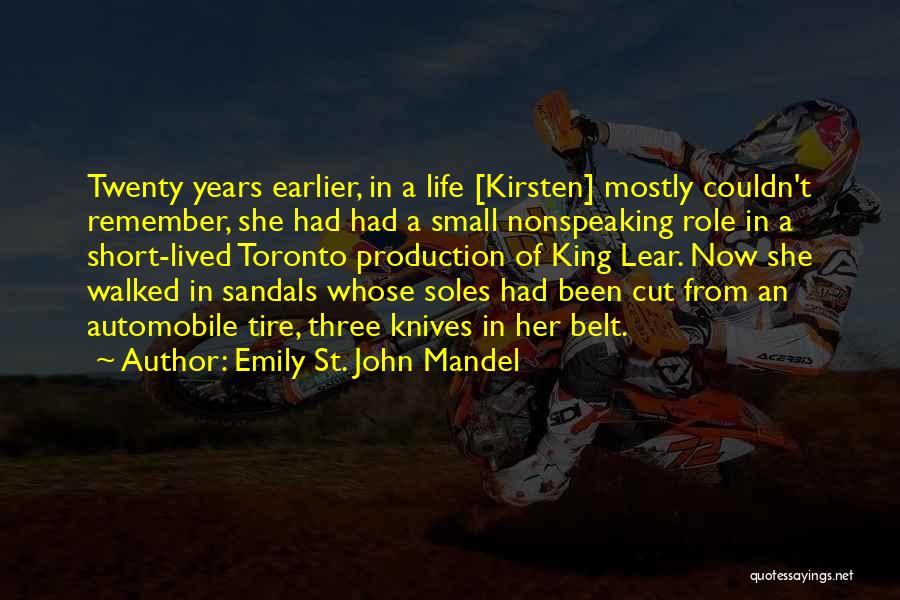 Acting Now Quotes By Emily St. John Mandel