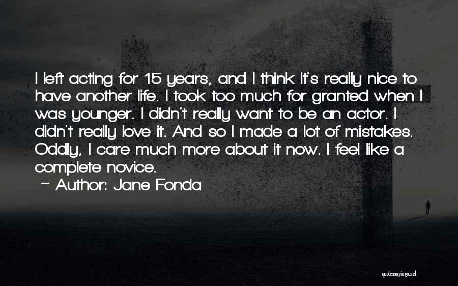 Acting Now Quotes By Jane Fonda