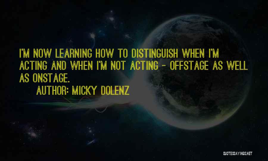 Acting Now Quotes By Micky Dolenz