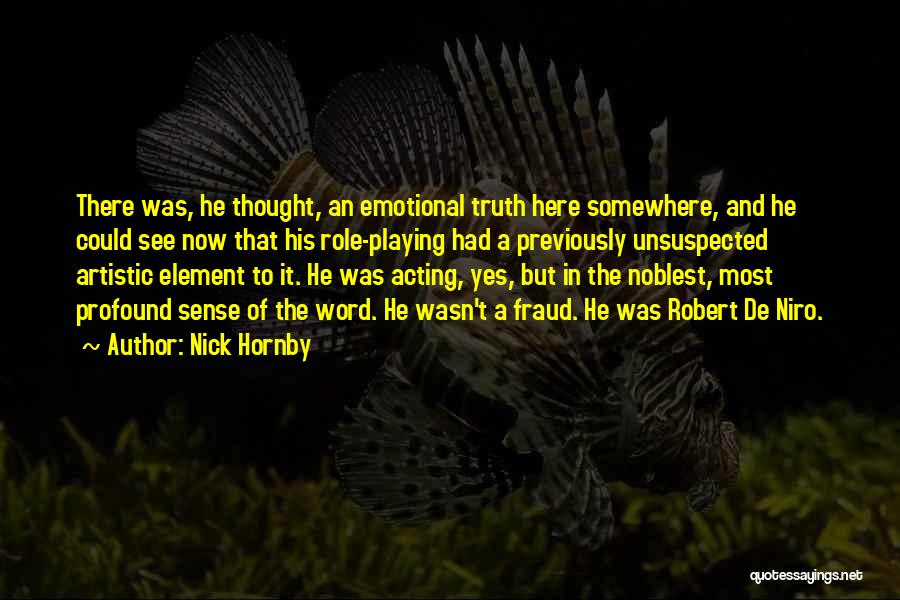 Acting Now Quotes By Nick Hornby