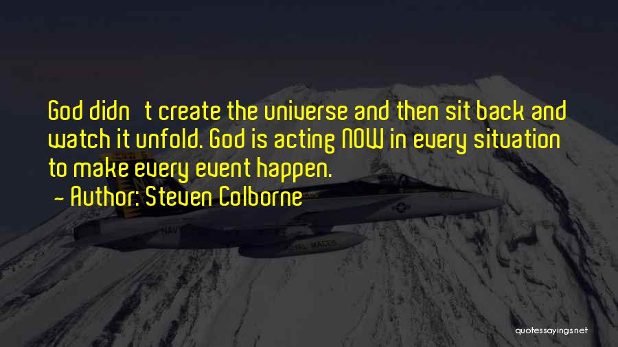Acting Now Quotes By Steven Colborne