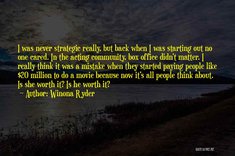 Acting Now Quotes By Winona Ryder