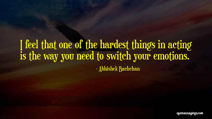 Acting On Emotions Quotes By Abhishek Bachchan Acting On Emotions Quotes By Abhishek Bachchan