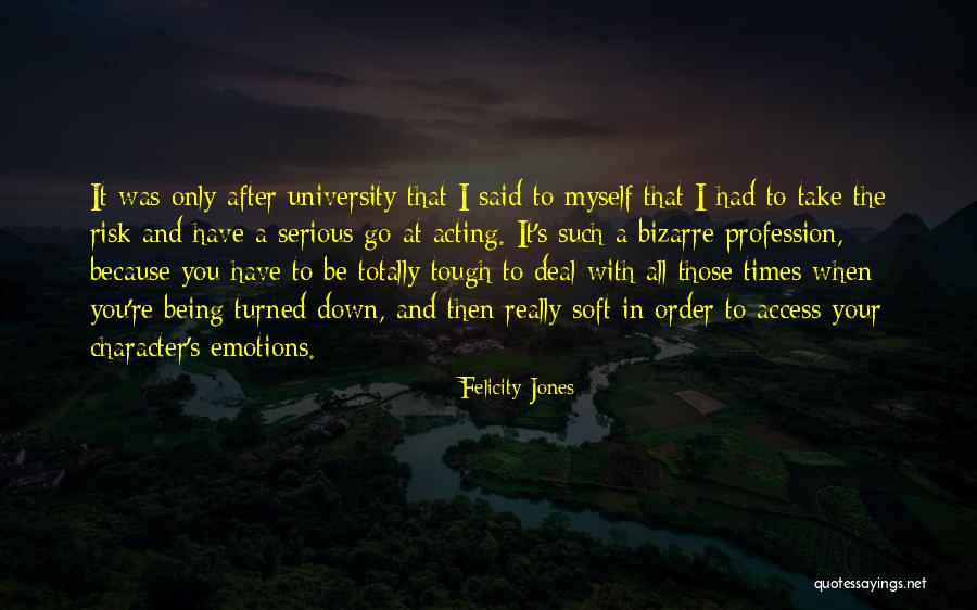 Acting On Emotions Quotes By Felicity Jones Acting On Emotions Quotes By Felicity Jones
