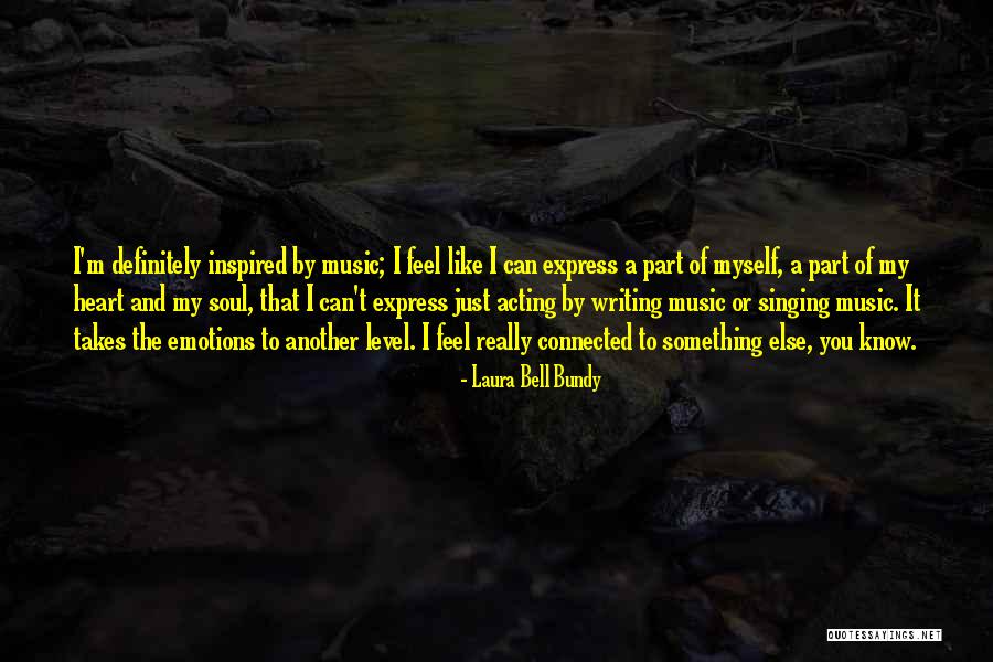 Acting On Emotions Quotes By Laura Bell Bundy Acting On Emotions Quotes By Laura Bell Bundy