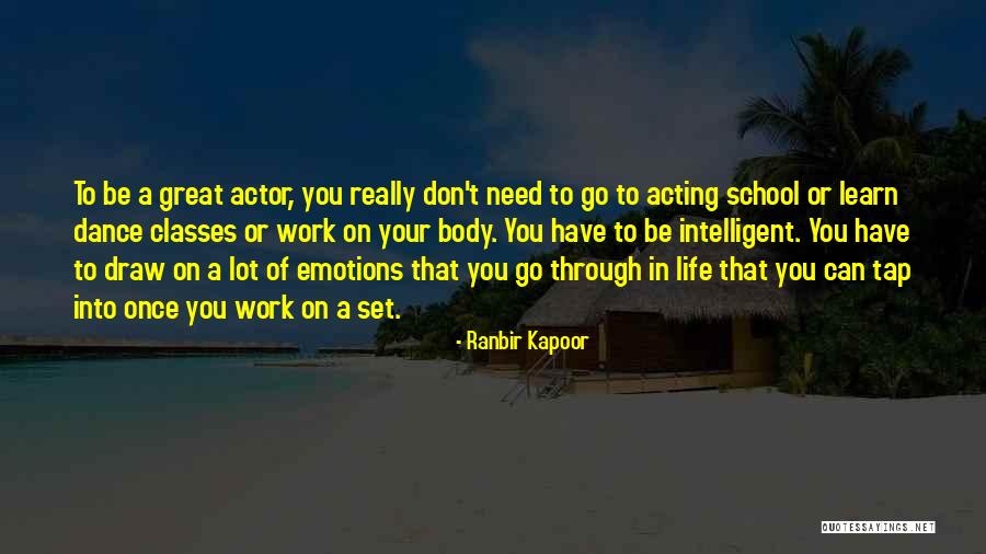 Acting On Emotions Quotes By Ranbir Kapoor Acting On Emotions Quotes By Ranbir Kapoor