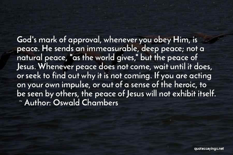 Acting On Impulse Quotes By Oswald Chambers