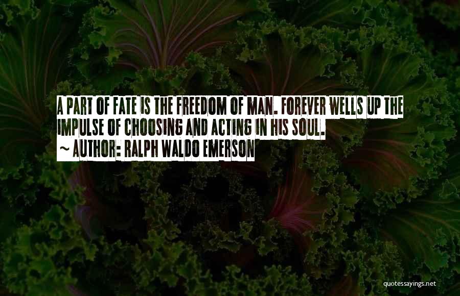 Acting On Impulse Quotes By Ralph Waldo Emerson
