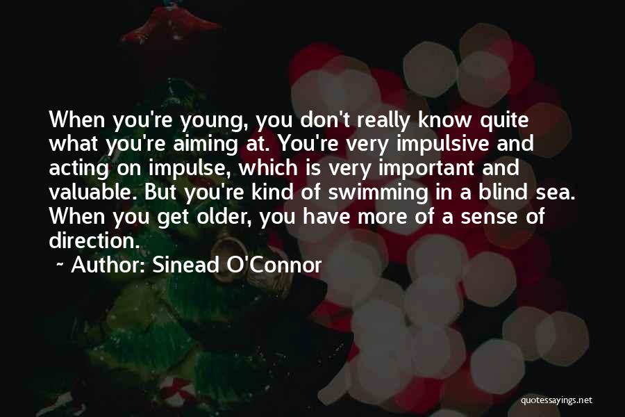 Acting On Impulse Quotes By Sinead O'Connor