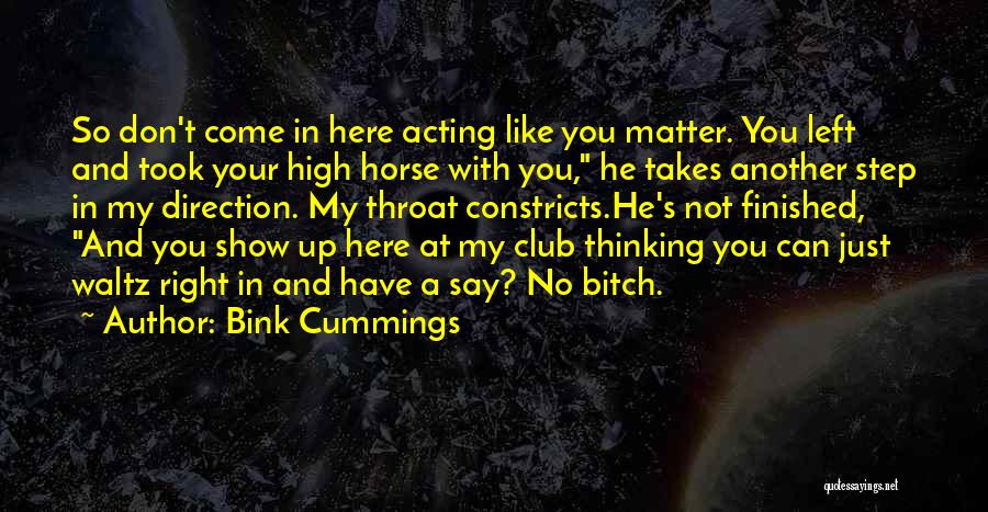 Acting Right Quotes By Bink Cummings