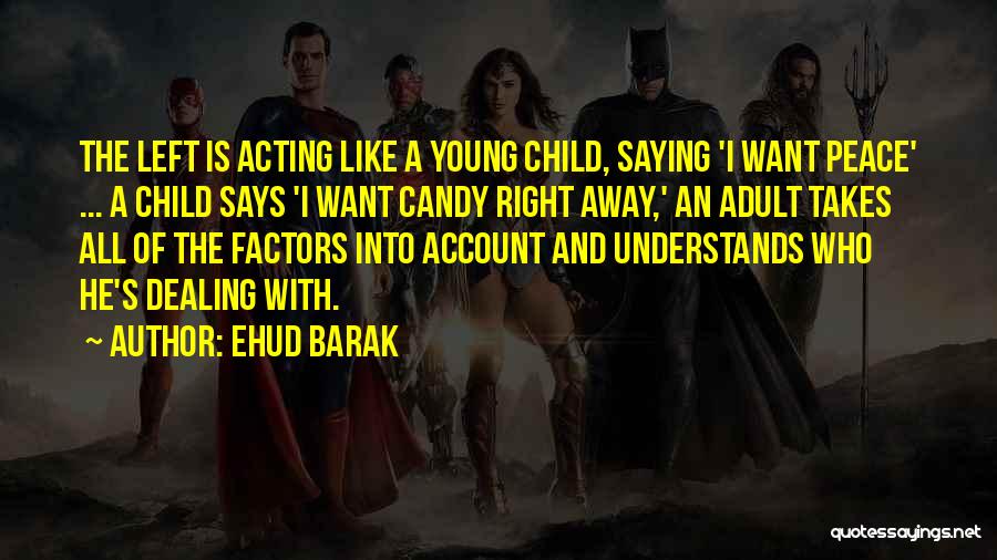 Acting Right Quotes By Ehud Barak