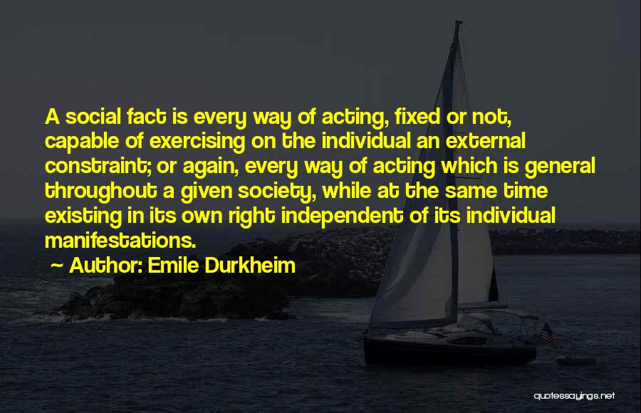 Acting Right Quotes By Emile Durkheim