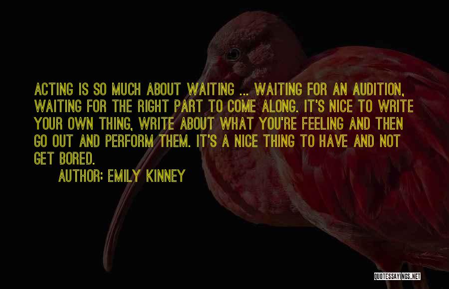 Acting Right Quotes By Emily Kinney