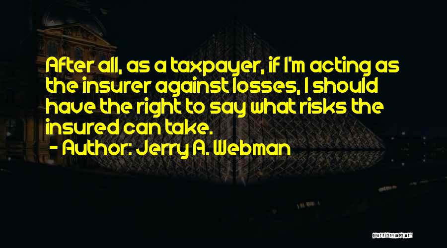 Acting Right Quotes By Jerry A. Webman