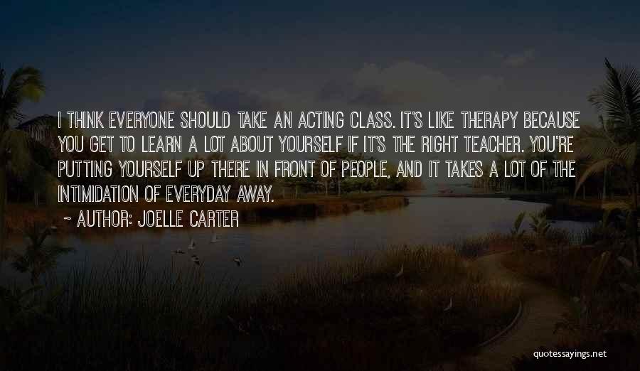 Acting Right Quotes By Joelle Carter