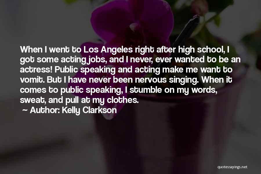 Acting Right Quotes By Kelly Clarkson