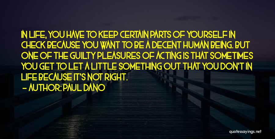 Acting Right Quotes By Paul Dano
