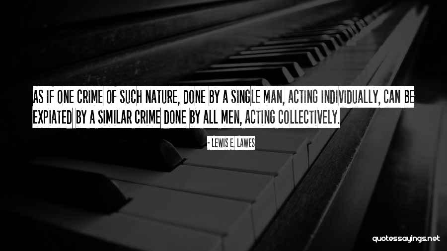 Acting Single Quotes By Lewis E. Lawes Acting Single Quotes By Lewis E. Lawes