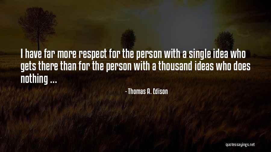Acting Single Quotes By Thomas A. Edison Acting Single Quotes By Thomas A. Edison